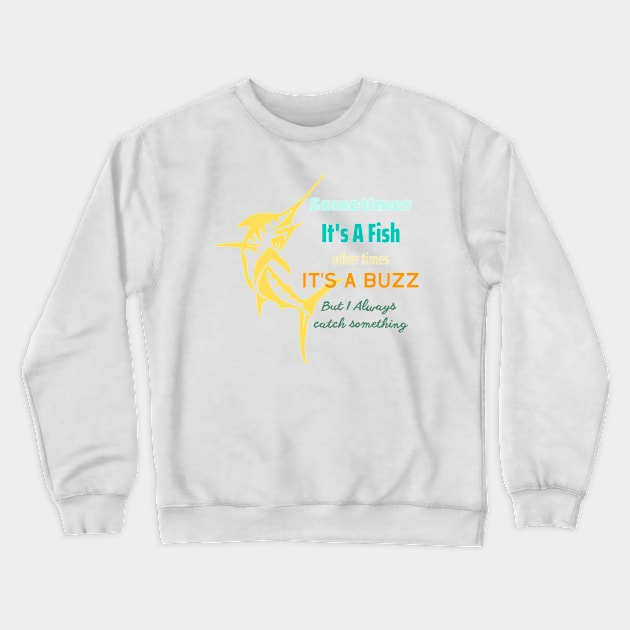 Sometimes It's A Fish Crewneck Sweatshirt by Coldhand34